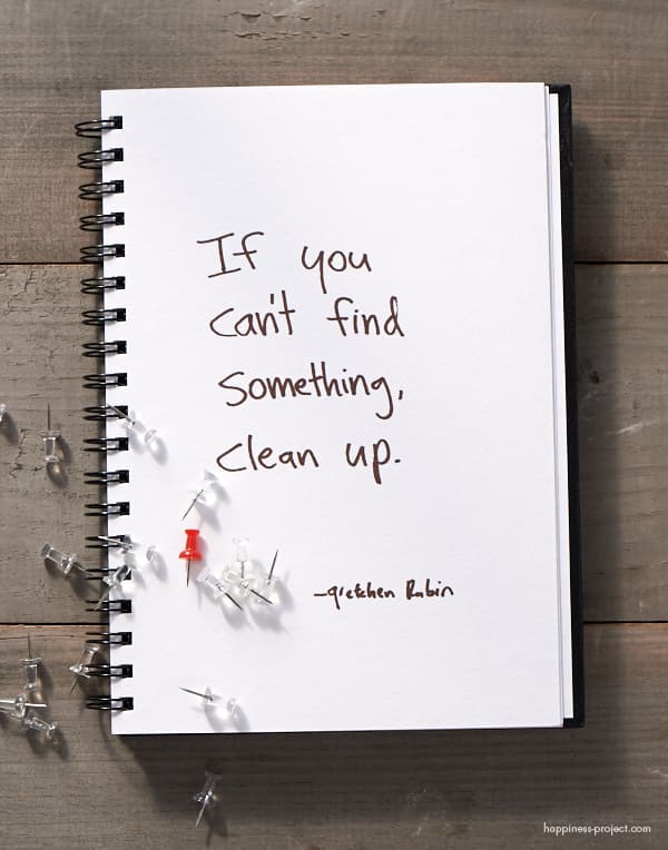 Notebook with "if you can't find something, clean up" written.