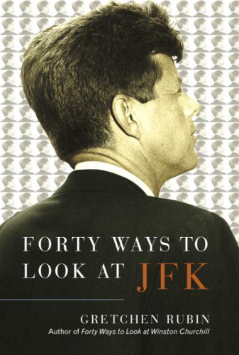 Forty Ways to Look at JFK book cover